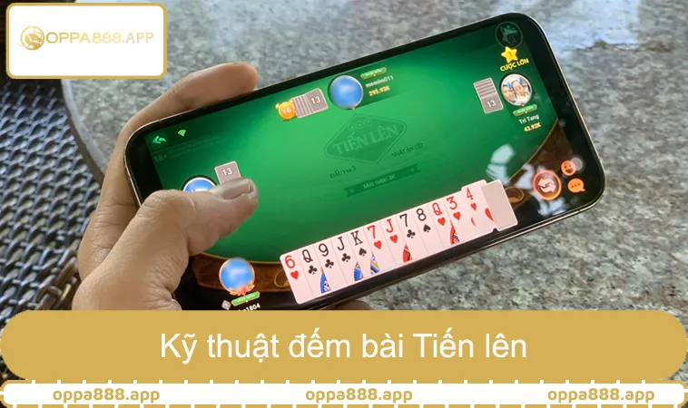 Cách Nhớ Bài Tiến Lên Miền Nam Chuẩn Như Người Kinh Nghiệm 2 Kỹ thuật đếm bài Tiến lên, cách nhớ bài Tiến lên chuẩn